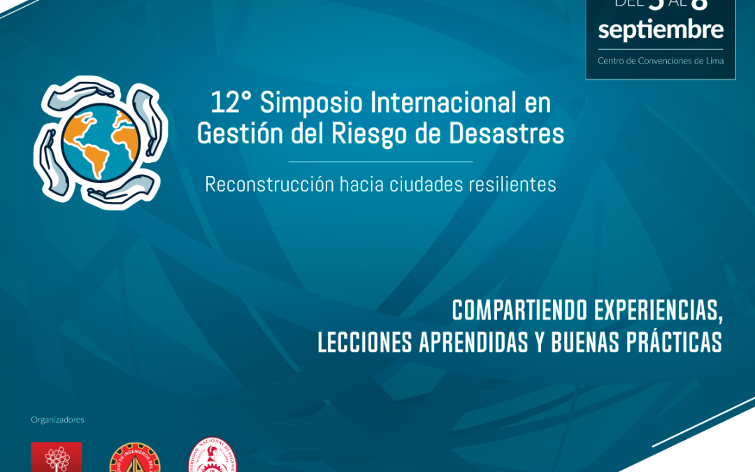 COMUNICAP LIMA N° 3202-2018 |   12° SIMPOSIO INTERNACIONAL EN GESTIÓN DEL RIESGO DE DESASTRES