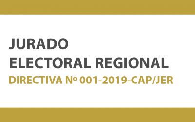 JURADO ELECTORAL REGIONAL – DIRECTIVA Nº 001-2019-CAP/JER  | NotiCAPLima 117-2019