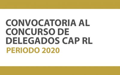 CONVOCATORIA AL CONCURSO DE DELEGADOS CAP-RL 2020  | NotiCAPLima 160-2019