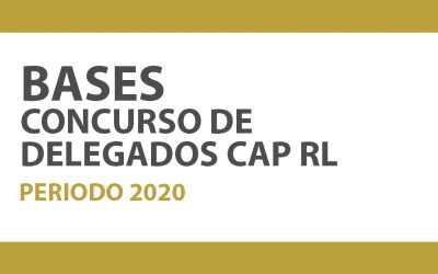 BASES DEL CONCURSO DE DELEGADOS CAP-RL 2020 | NotiCAPLima 161-2019