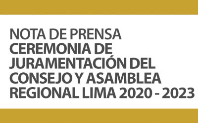 Ceremonia de Juramentación del Consejo y de la Asamblea Regional Lima 2020 – 2023| NotiCAPLima 022 -2020