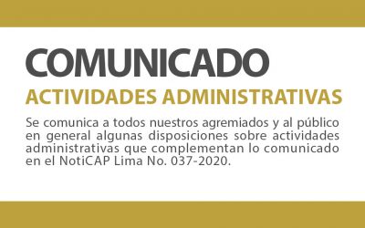 COMUNICADO ACTIVIDADES ADMINISTRATIVAS | NotiCAPLima 038 -2020