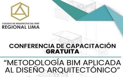 Conferencia de Capacitación “Metodología BIM aplicada al Diseño Arquitectónico” | NotiCAPLima 050 -2020