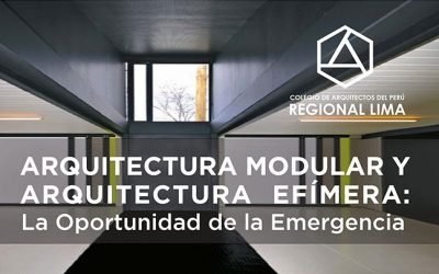 Conversatorio “Arquitectura Modular y Arquitectura Efímera: La Oportunidad de la Emergencia” – Inscripción Gratuita | NotiCAPLima 074-2020