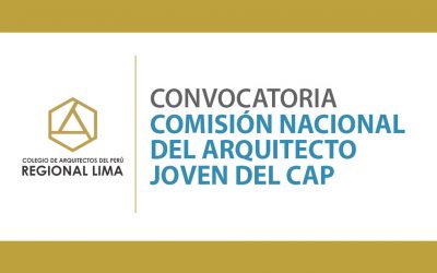 Convocatoria a la Comisión Nacional del Arquitecto Joven del CAP | NotiCAPLima 083-2020