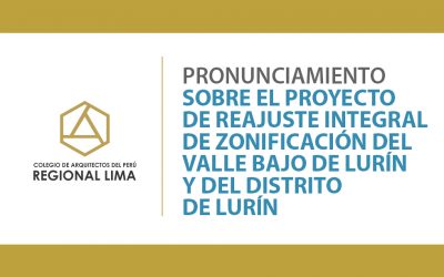 Pronunciamiento de la Regional Lima del Colegio de Arquitectos del Perú sobre el Proyecto de Reajuste Integral de Zonificación del Valle Bajo de Lurín y del Distrito de Lurín | NotiCAPLima 147-2020
