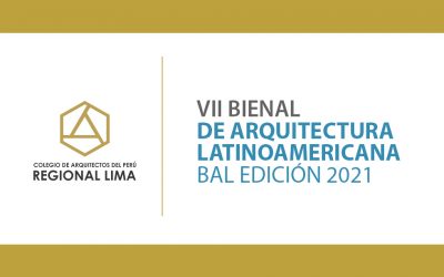 VII Bienal de Arquitectura Latinoamericana BAL edición 2021 | NotiCAPLima 146-2020