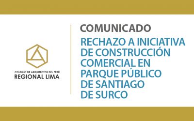 Comunicado: Rechazo a iniciativa de construcción comercial en parque público de Santiago de Surco | NotiCAPLima 212-2020