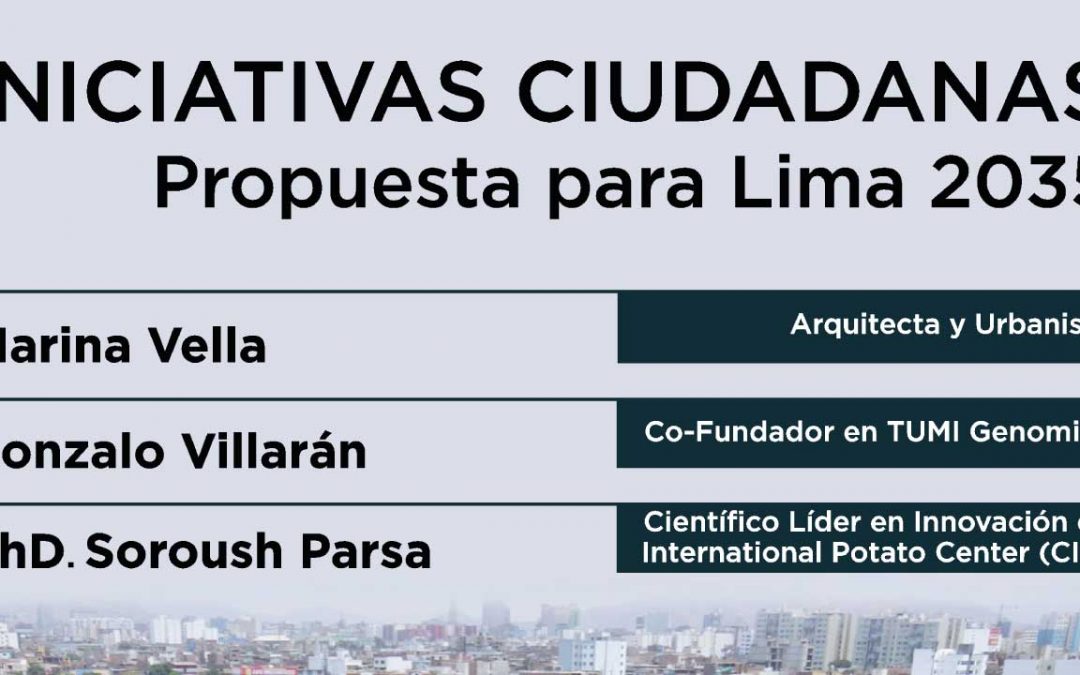 Conversatorio: Iniciativas Ciudadanas Propuesta para Lima 2035