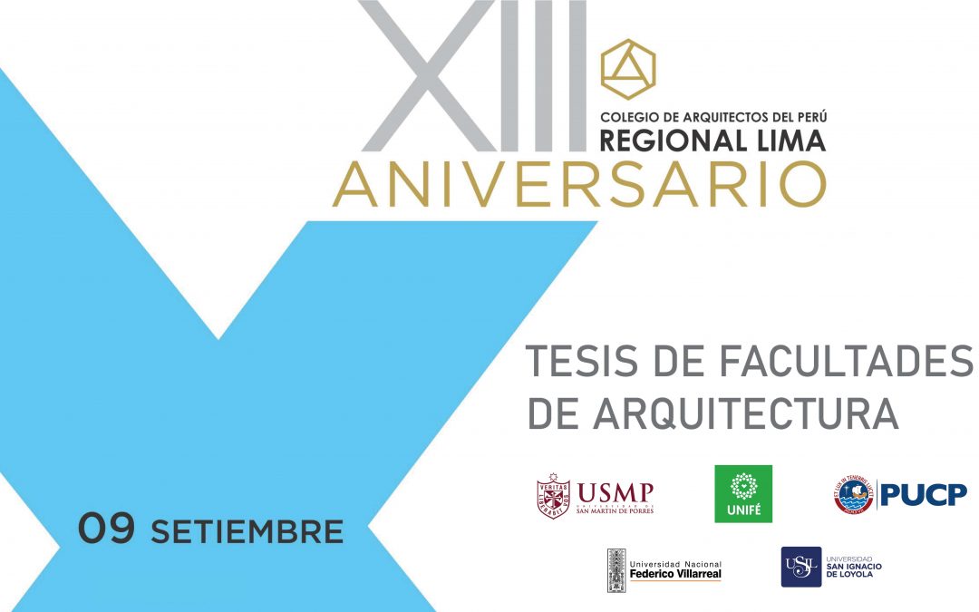 XIII Aniversario CAP Regional Lima | Tesis de Facultades de Arquitectura | 09 Setiembre 2020