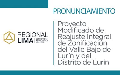 Pronunciamiento de la Regional Lima del Colegio de Arquitectos del Perú sobre el Proyecto Modificado de Reajuste Integral de Zonificación del Valle Bajo de Lurín y del Distrito de Lurín | NotiCAPLima 017-2020