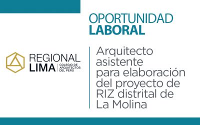 Oportunidad laboral: Arquitecto asistente para elaboración del proyecto de RIZ distrital de  La Molina | NotiCAPLima 007-2021