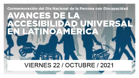 Avances de la Accesibilidad Universal en Latinoamérica – Conmemoración del Día Nacional de la Persona con Discapacidad