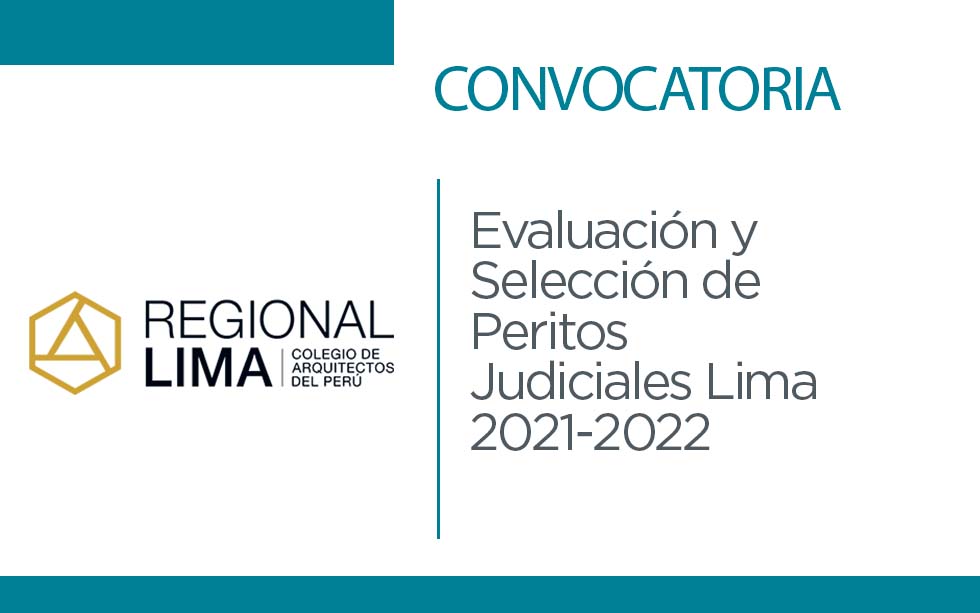 Convocatoria: Evaluación y Selección de Peritos Judiciales Lima 2021-2022 | NotiCAPLima 270-2020