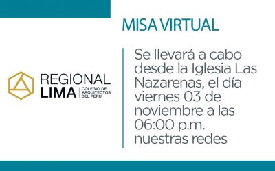 Los invitamos a participar de la Misa Virtual de Salud del Arq. José Enrique Arispe | NotiCAPLima 261-2020