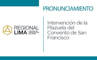 Pronunciamiento CAP Regional Lima: Plazuela del Convento de San Francisco | NotiCAPLima 016-2022