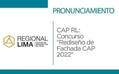 Pronunciamiento CAP RL: Concurso “Rediseño de Fachada CAP 2022”  | NotiCAPLima 042 – 2022