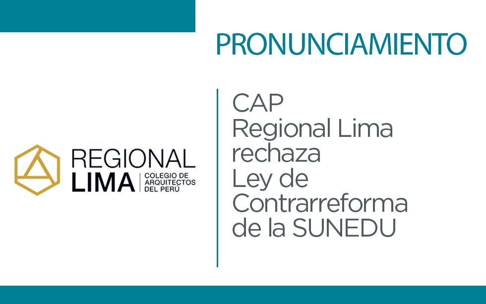 Pronunciamiento: CAP Regional Lima rechaza Ley de Contrarreforma de la SUNEDU | NotiCAPLima 096 – 2022