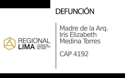 Defunción: Madre de la Arq. Iris Elizabeth Medina Torres CAP 4192 | NotiCAPLima 182 – 2022