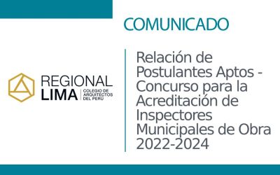Relación de Postulantes Aptos del Concurso para la Acreditación de Inspectores Municipales de Obra periodo 2022-2024 | NotiCAPLima 241 – 2022