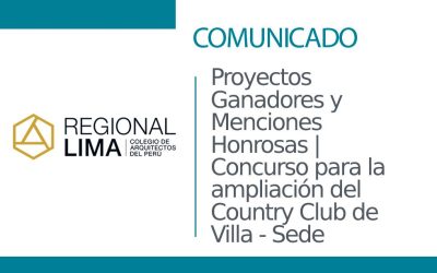 Exposición Presencial | Proyectos Ganadores y Menciones Honrosas | Concurso para la ampliación del Country Club de Villa – Sede Chorrillos | NotiCAPLima 274 – 2022