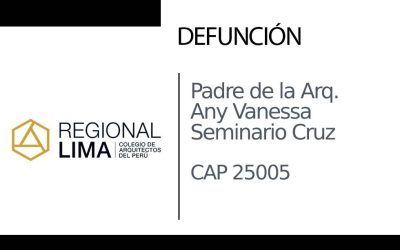Defunción: Padre de la Arq. Any Vanessa Seminario Cruz CAP 25005 | NotiCAPLima 002 – 2023