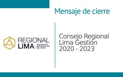Mensaje de Cierre | Consejo Regional Lima Gestión 2020 – 2023 | NotiCAPLima 044 – 2023