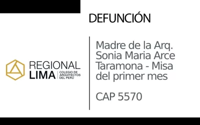 Defunción: Madre de la Arq. Sonia Maria Arce Taramona CAP 5570 | Misa del primer mes |  NotiCAPLima 088 – 2023