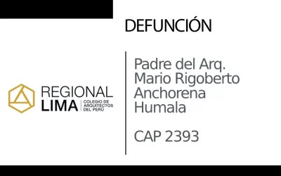 Defunción: Padre del Arq. Mario Rigoberto Anchorena Humala CAP 2393  |  NotiCAPLima 069 – 2023