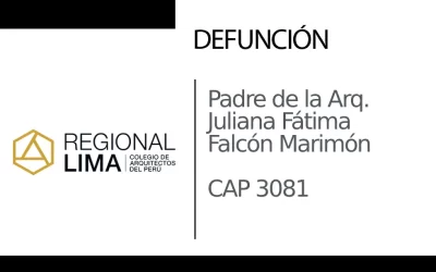 Defunción: Padre de la Arq. Juliana Fátima Falcón Marimón CAP 3081 y abuelo de la Arq. Sandra Mariela Vásquez Falcón CAP 13464  |  NotiCAPLima 073 – 2023