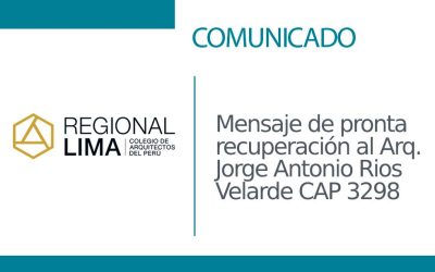 Mensaje de pronta recuperación al Arq. Jorge Antonio Rios Velarde CAP 3298 | NotiCAPLima 058- 2023