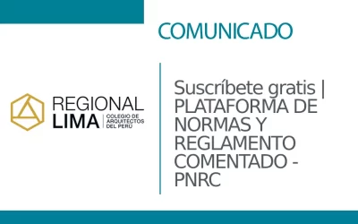 Suscríbete gratis | PLATAFORMA DE NORMAS Y REGLAMENTO COMENTADO – PNRC  | NotiCAPLima 066 – 2023