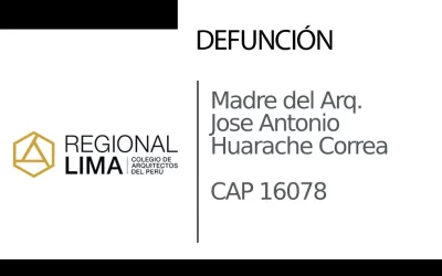Defunción: Madre del Arq. Jose Antonio Huarache Correa CAP 16078 |  NotiCAPLima 109 – 2023