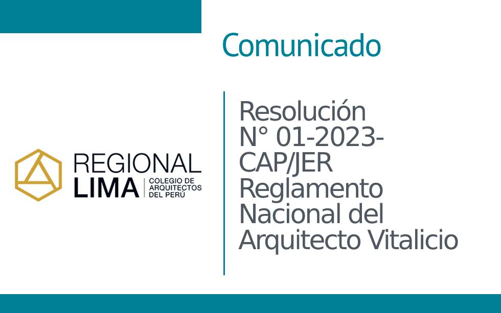 Resolución N° 001-2023-CAP/JER – Reglamento Nacional del Arquitecto Vitalicio | NotiCAPLima 127 – 2023