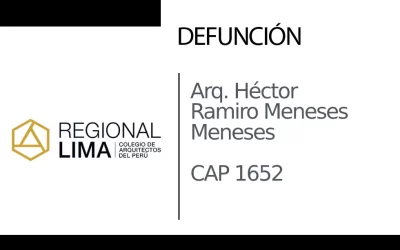 Defunción: Arq. Héctor Ramiro Meneses Meneses CAP 1652  |  NotiCAPLima 126 – 2023