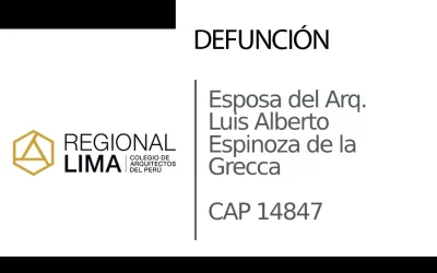 Defunción: Esposa del Arq. Luis Alberto Espinoza de la Grecca CAP 14847 |  NotiCAPLima 125 – 2023