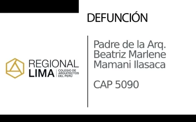 Defunción: Padre de la Arq. Beatriz Marlene Mamani Ilasaca CAP 5090 |  NotiCAPLima 116 – 2023