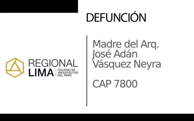 Defunción: Madre del Arq. José Adán Vásquez Neyra CAP 7800 |  NotiCAPLima 173 – 2023