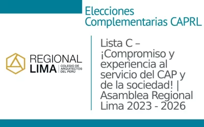 Lista C – ¡Compromiso y experiencia al servicio del CAP y de la sociedad! | Asamblea Regional Lima 2023 – 2026 | Elecciones Complementarias CAPRL | NotiCAPLima 172- 2023