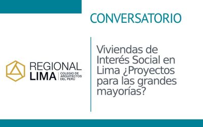 Conversatorio: Viviendas de Interés Social en Lima ¿Proyectos para las grandes mayorías? | NotiCAPLima 153 – 2023