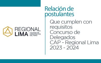 Relación de postulantes que cumplen requisitos | Concurso para Delegados CAP-Regional Lima 2023-2024 | NotiCAPLima 194 – 2023