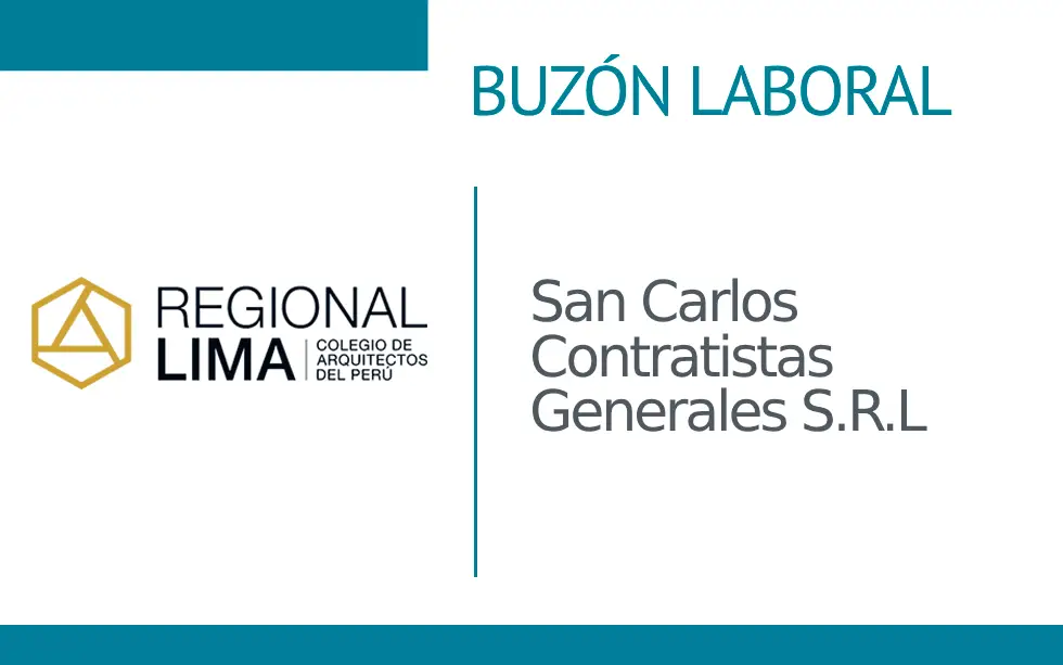 Buzón Laboral: San Carlos Contratistas Generales S.R.L | NotiCAPLima 213-2023