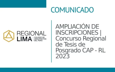 AMPLIACIÓN DE INSCRIPCIONES 👏 | Concurso Regional de Tesis de Posgrado CAP – RL 2023 ✨  |  NotiCAPLima 253 – 2023