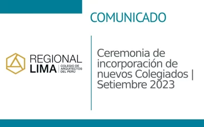 Ceremonia de incorporación de nuevos Colegiados | Setiembre 2023 | NotiCAPLima 261 – 2023