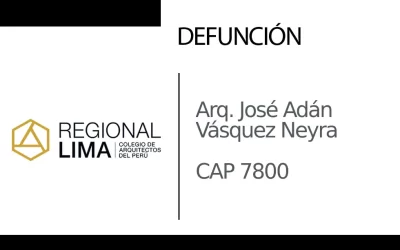 Defunción: Arq. José Adán Vásquez Neyra CAP 7800 |  NotiCAPLima 281- 2023