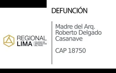 Defunción: Madre del Arq. Roberto Delgado Casanave CAP 18750 |  NotiCAPLima 286- 2023