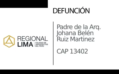 Defunción: Padre de la Arq. Johana Belén Ruiz Martinez CAP 13402  |  NotiCAPLima 266 – 2023