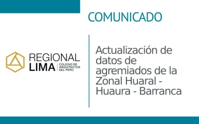 Comunicado: Actualización de datos de agremiados de la Zonal Huaral – Huaura – Barranca | NotiCAPLima 291 – 2023