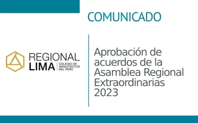 Comunicado: Aprobación de acuerdos de la Asamblea Regional Extraordinarias 2023 | NotiCAPLima 289 – 2023