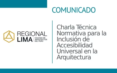 Charla Técnica Normativa para la Inclusión de Accesibilidad Universal en la Arquitectura | NotiCAPLima 307 – 2023
